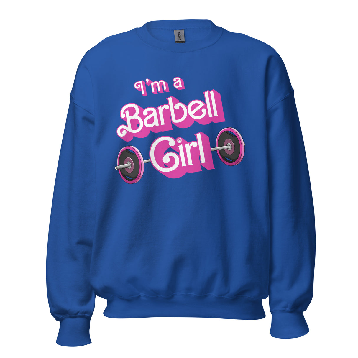 I'm a Barbell Girl Sweatshirt