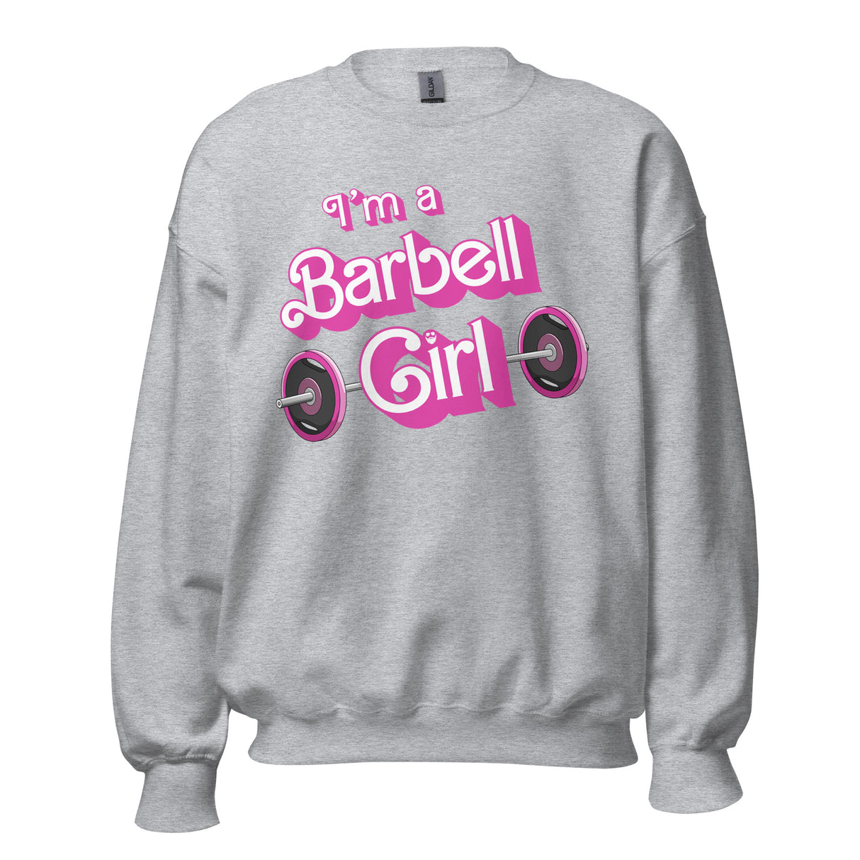 I'm a Barbell Girl Sweatshirt
