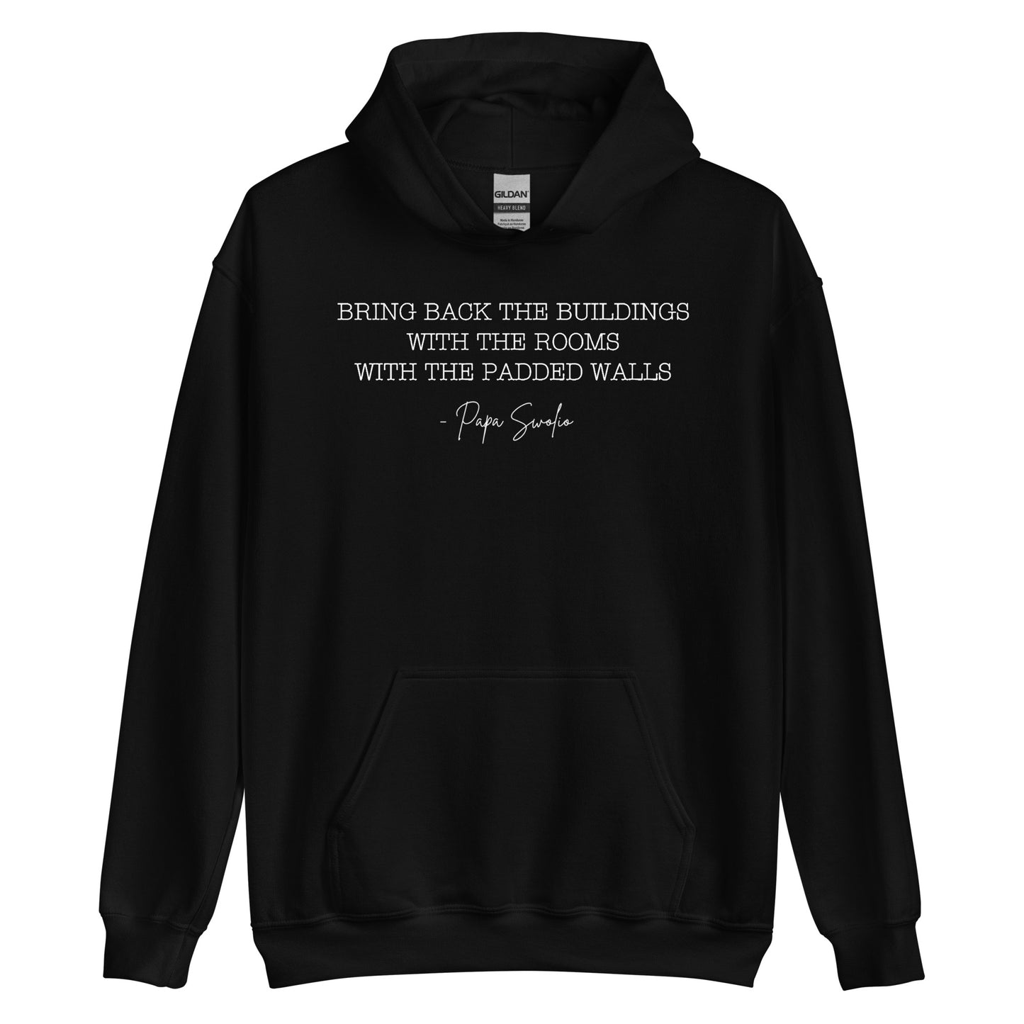 Bring Back the Buildings With the Rooms With the Padded Walls Hoodie