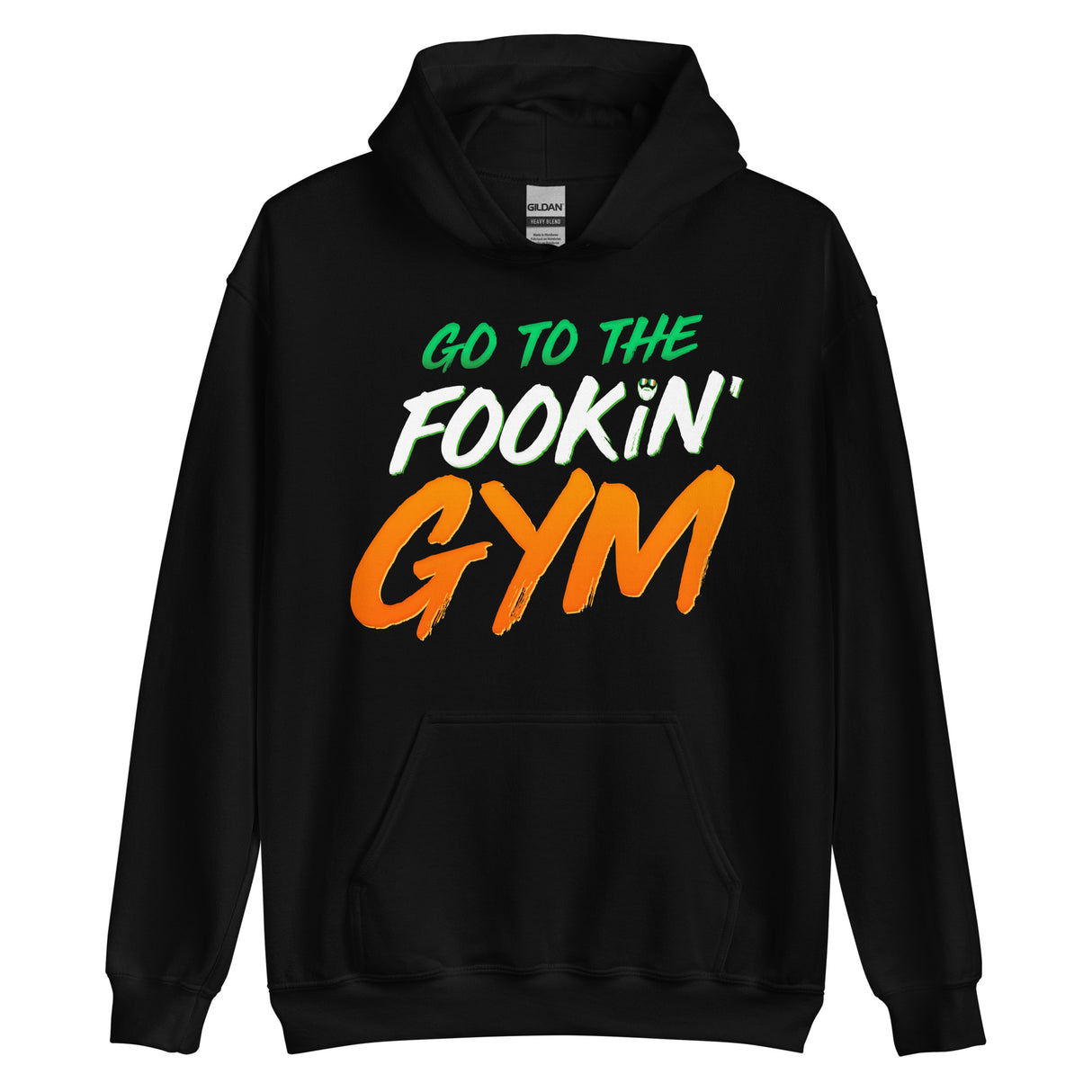 Go To The Fookin' Gym (St Patrick's Day) Hoodie