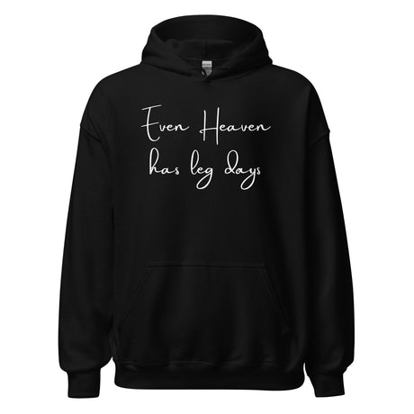 Even Heaven Has Leg Days (in memory of Christina "Christy" Mayberry) Hoodie