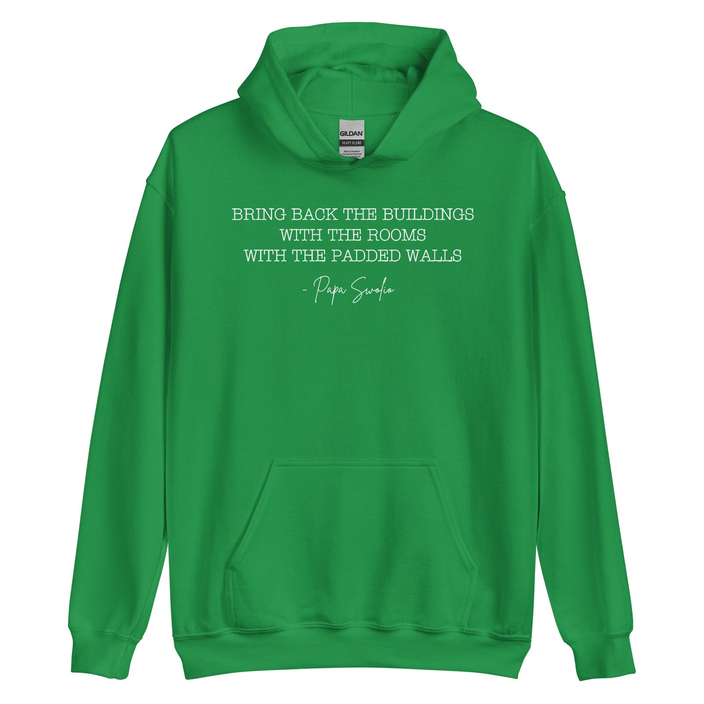 Bring Back the Buildings With the Rooms With the Padded Walls Hoodie