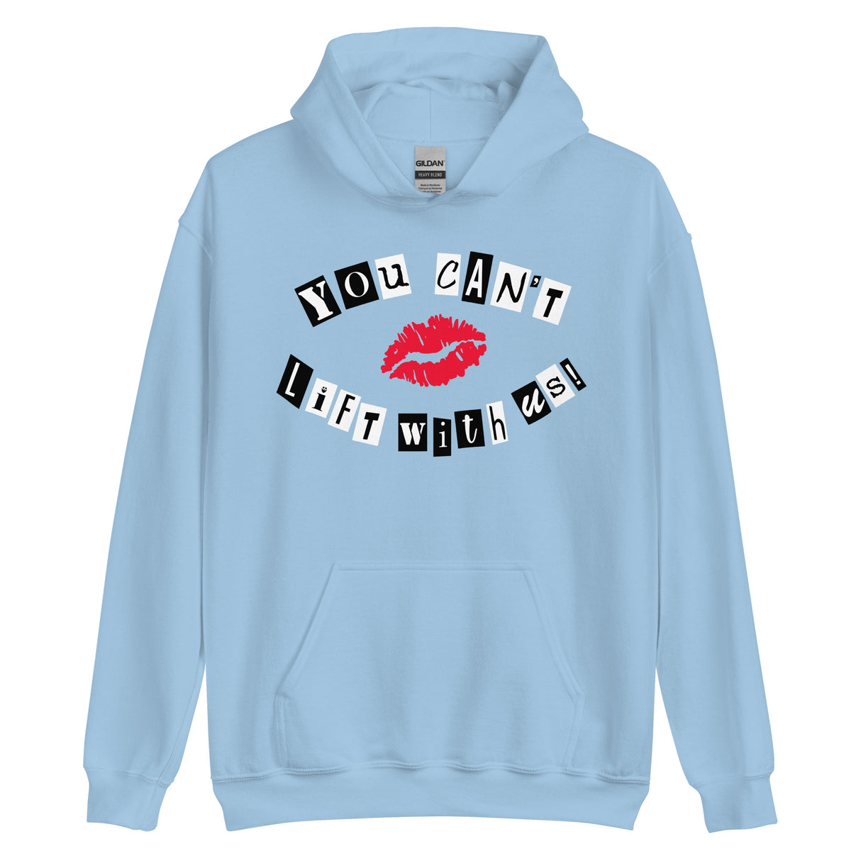 You Can't Lift With Us (Text) Hoodie