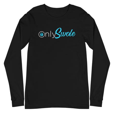 Only Swole Long Sleeve T-Shirt