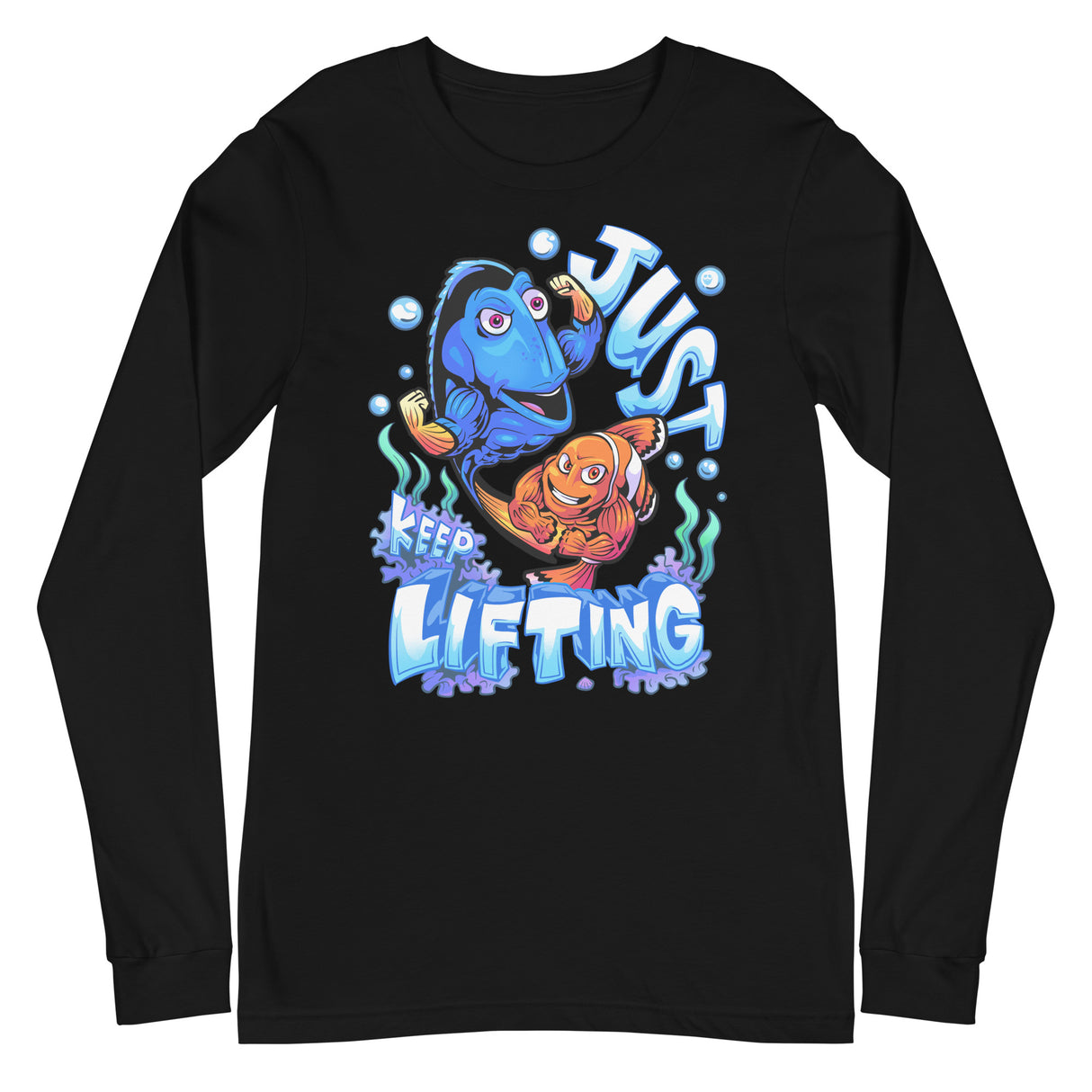Just Keep Lifting Long Sleeve T-Shirt