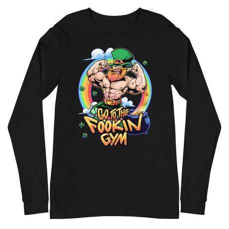 Leprechaun Go To The Fookin Gym Long Sleeve T-Shirt
