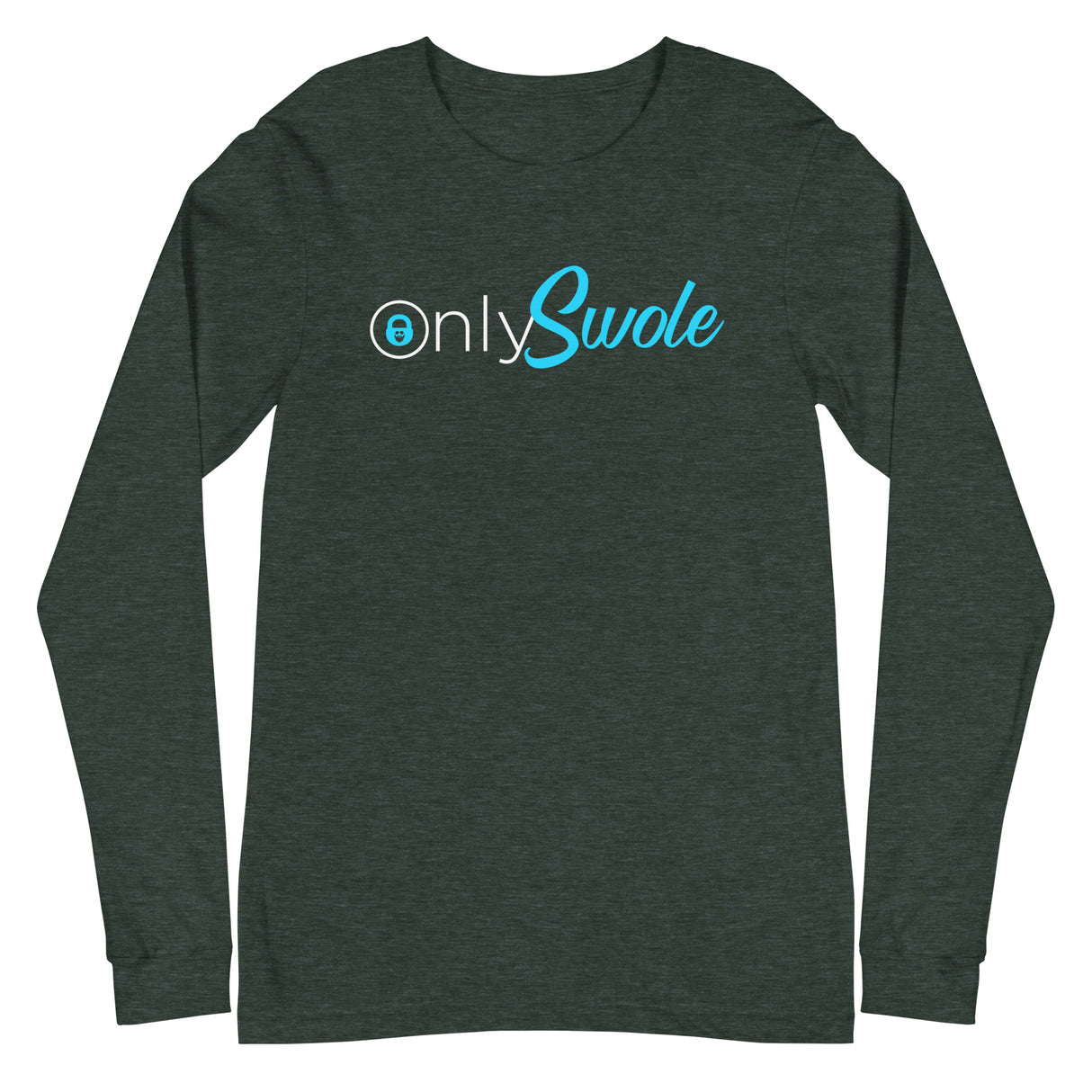 Only Swole Long Sleeve T-Shirt