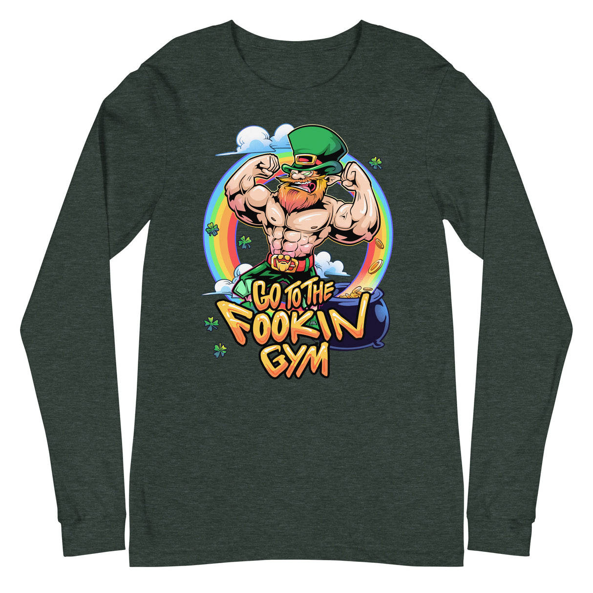 Leprechaun Go To The Fookin Gym Long Sleeve T-Shirt