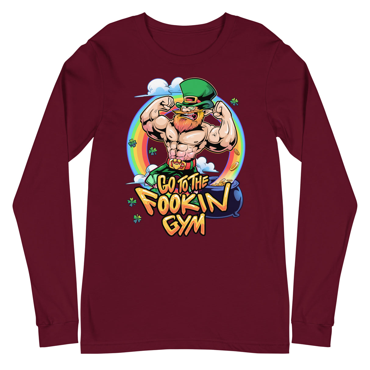 Leprechaun Go To The Fookin Gym Long Sleeve T-Shirt