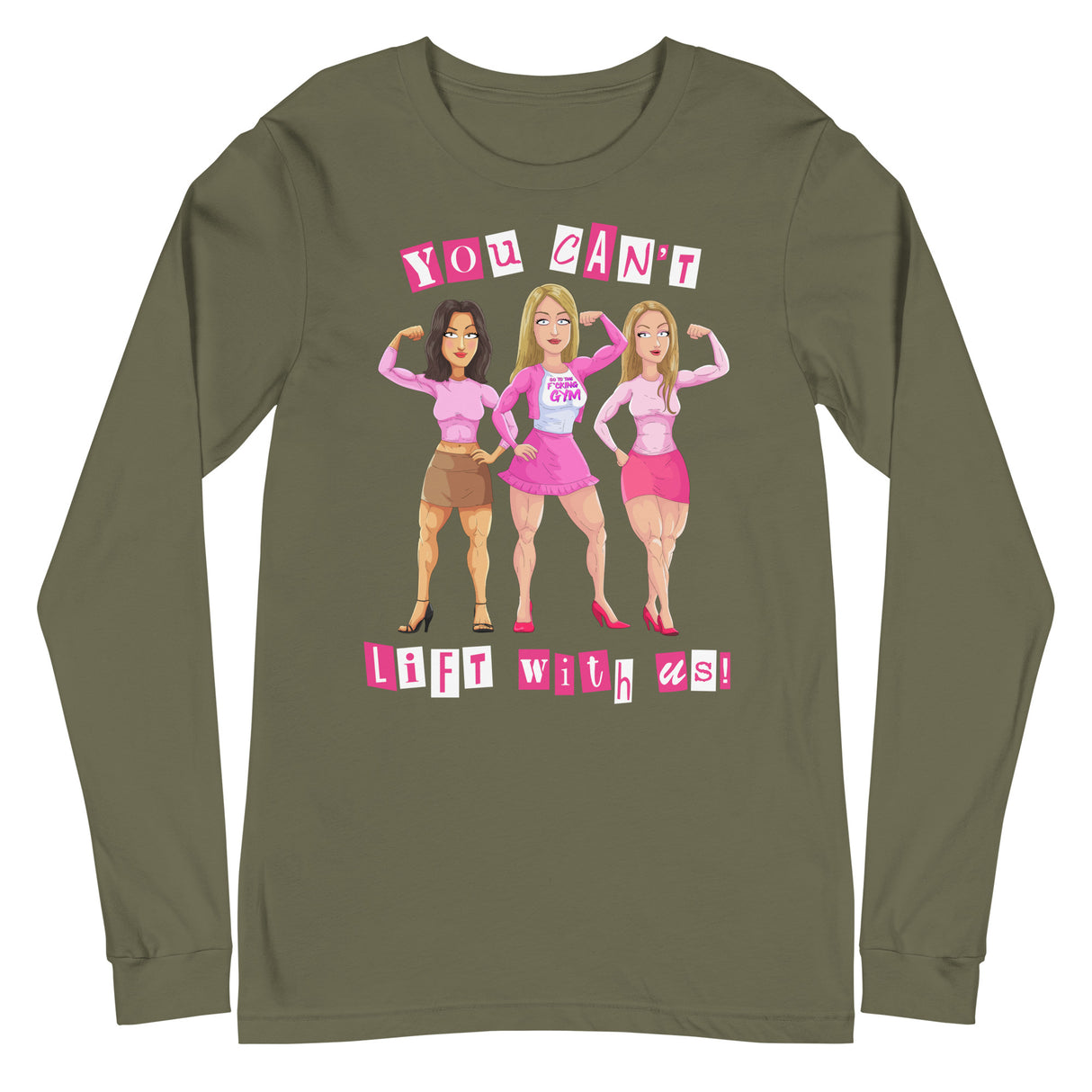 You Can't Lift With Us (Image) Long Sleeve T-Shirt