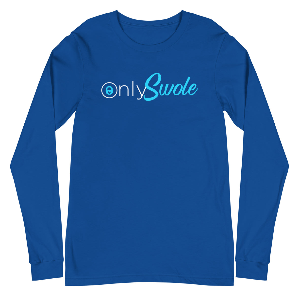 Only Swole Long Sleeve T-Shirt