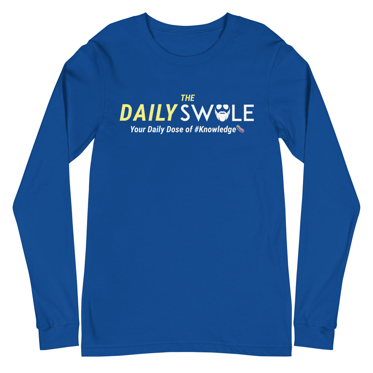 The Daily Swole Long Sleeve T-Shirt