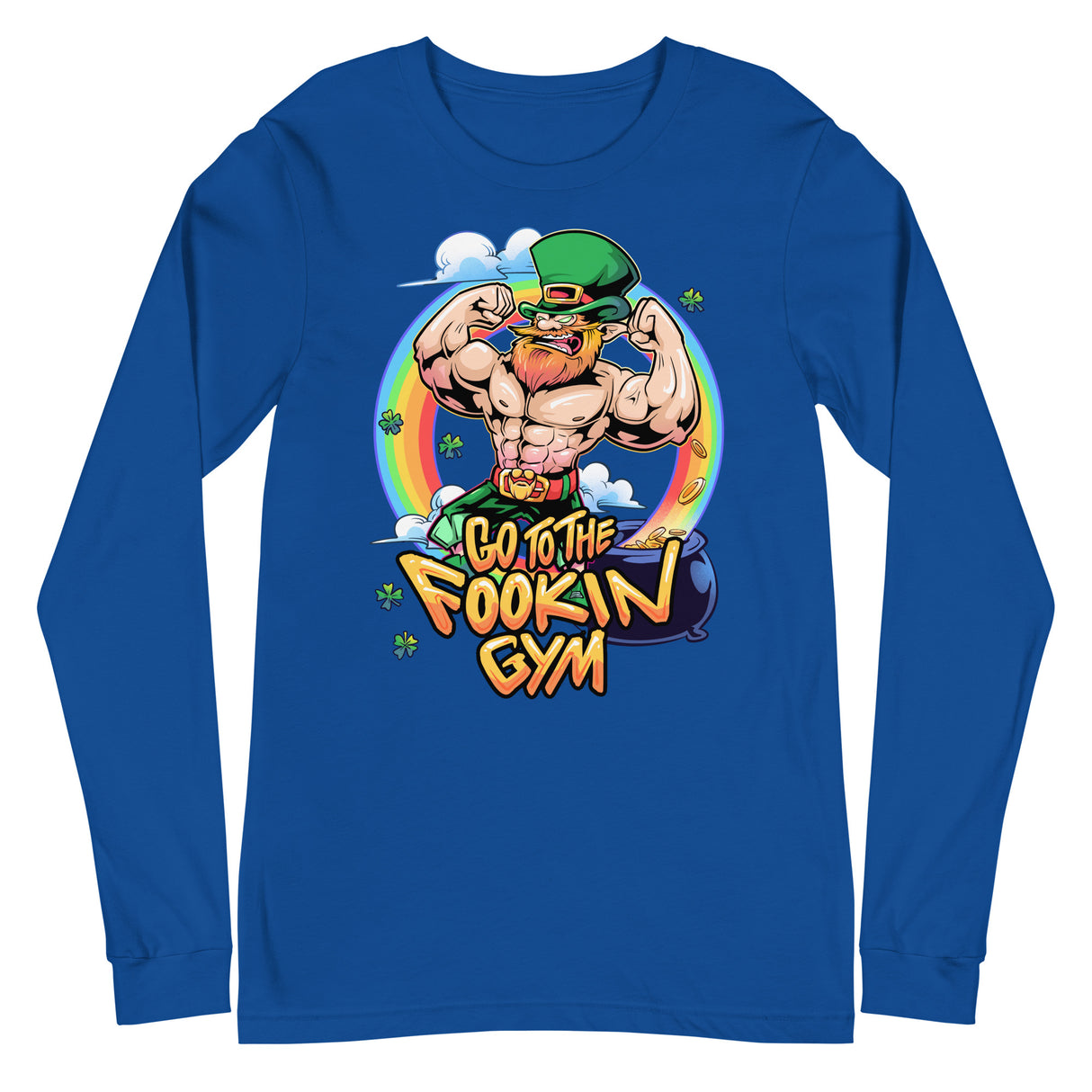 Leprechaun Go To The Fookin Gym Long Sleeve T-Shirt