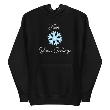 F*ck Your Feelings (Snowflake) Premium Hoodie
