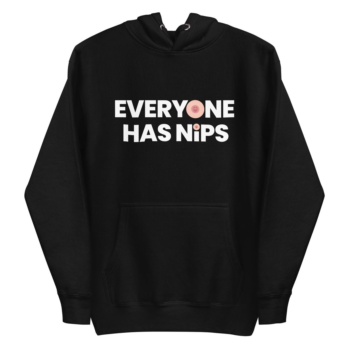 Everyone Has Nips Premium Hoodie