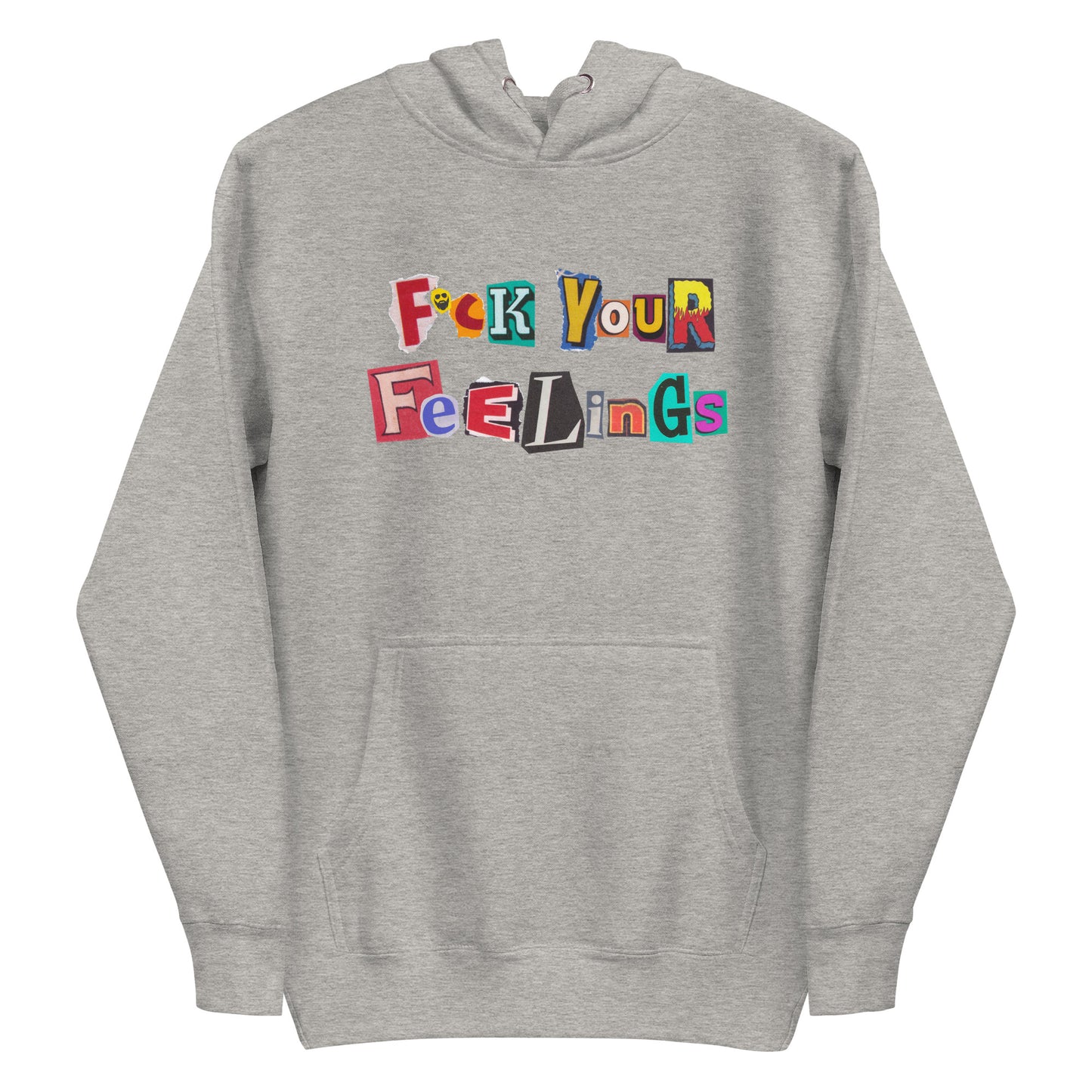 F*ck Your Feelings (Ransom) Premium Hoodie
