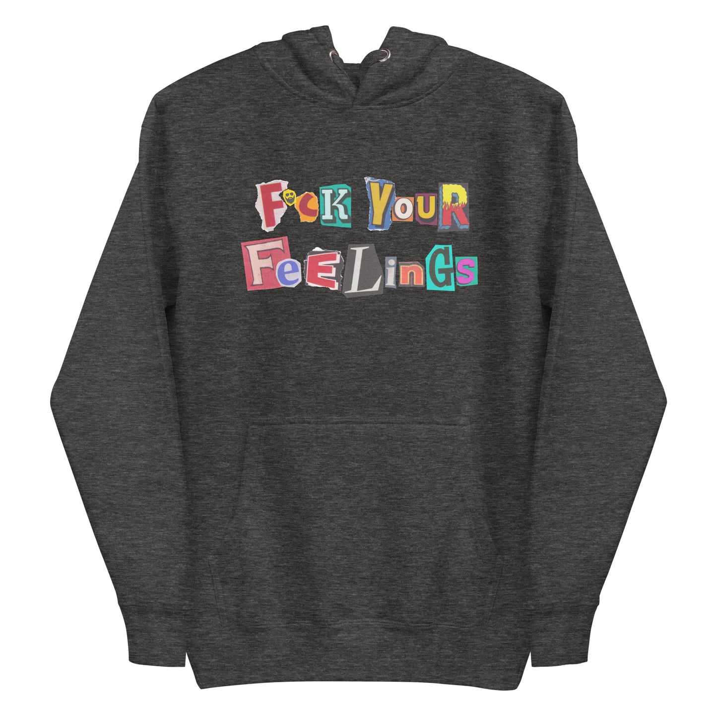 F*ck Your Feelings (Ransom) Premium Hoodie