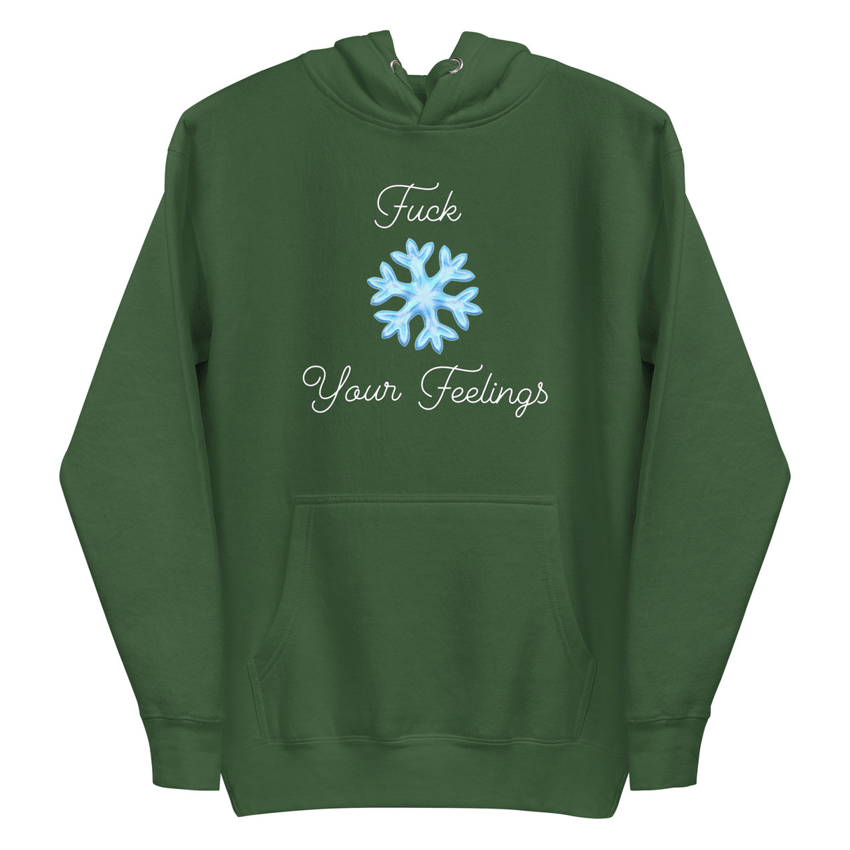 F*ck Your Feelings (Snowflake) Premium Hoodie