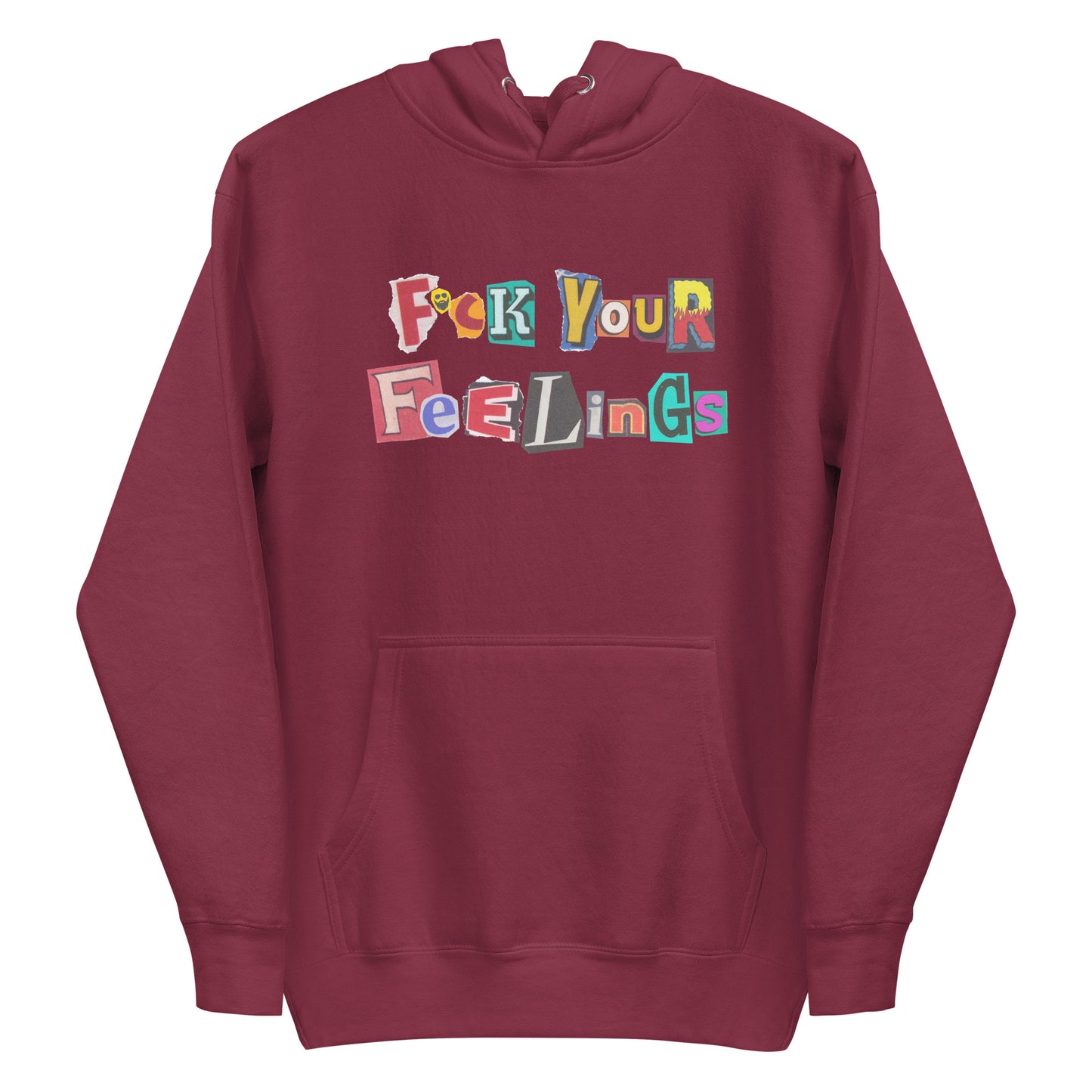 F*ck Your Feelings (Ransom) Premium Hoodie