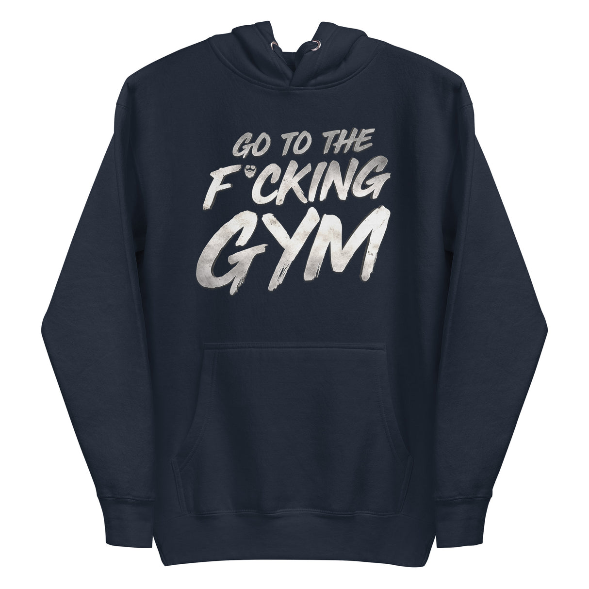 Go To The F*cking Gym Steel Premium Hoodie