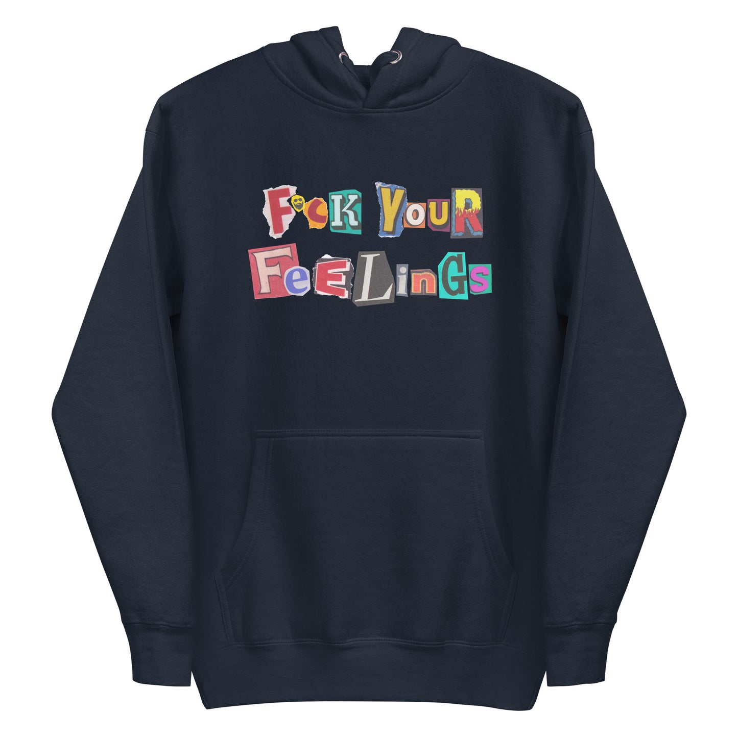 F*ck Your Feelings (Ransom) Premium Hoodie