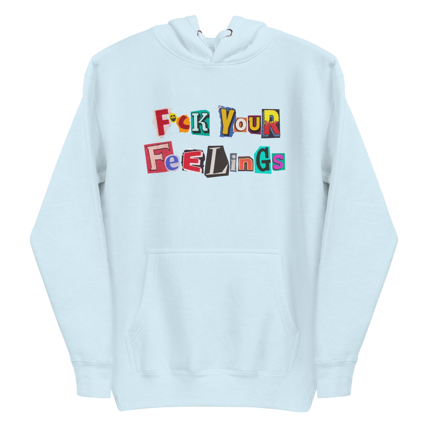 F*ck Your Feelings (Ransom) Premium Hoodie