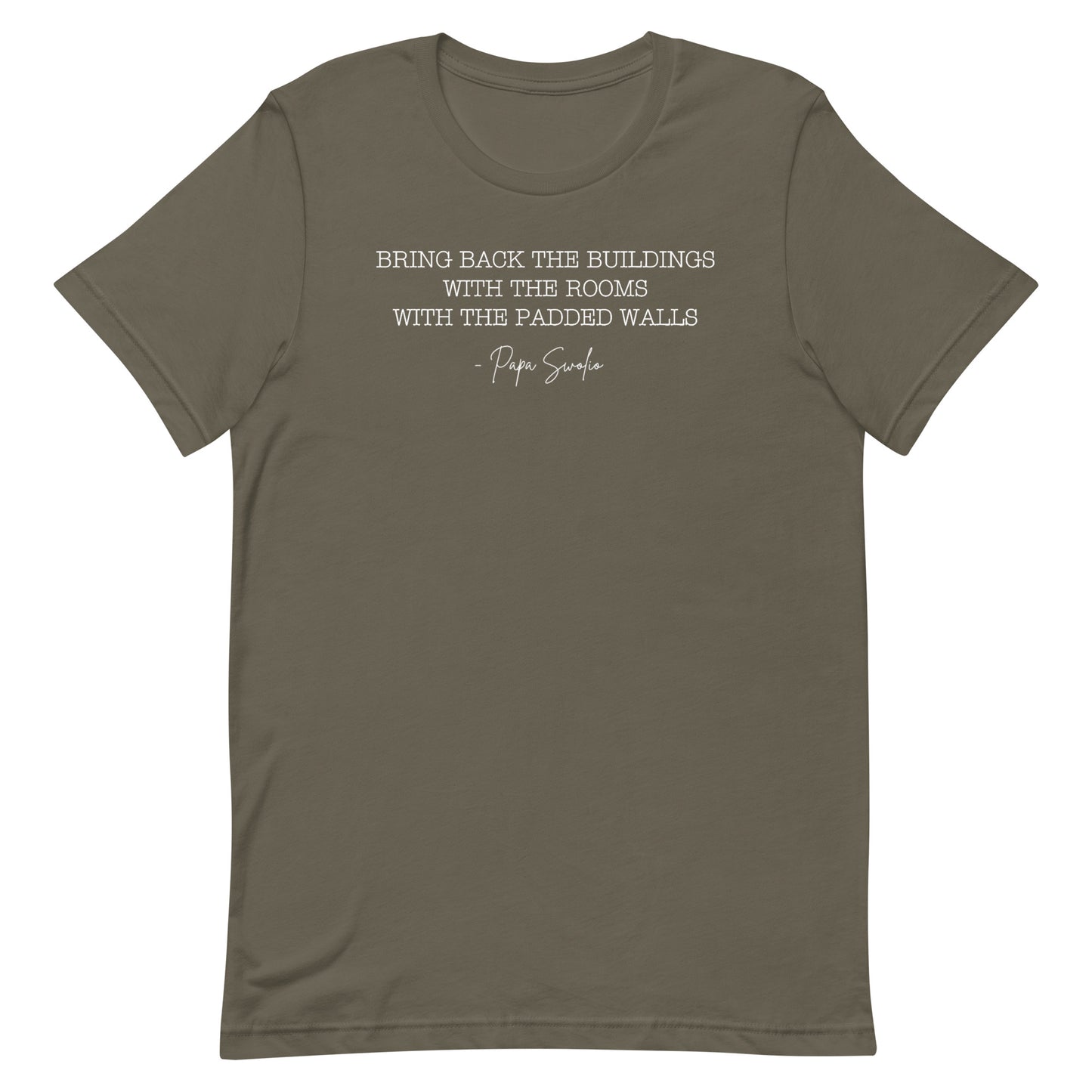 Bring Back the Buildings With the Rooms With the Padded Walls T-Shirt