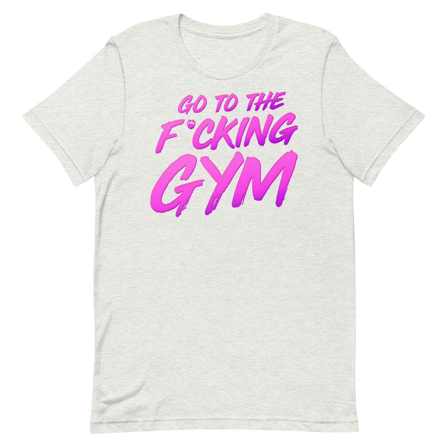 Go To The F*cking Gym Magenta T-Shirt