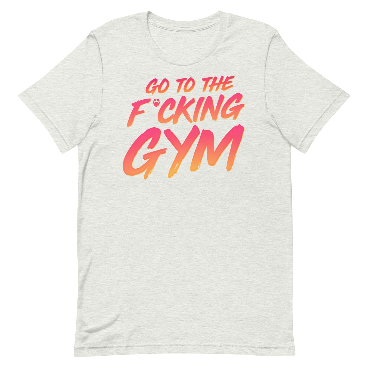 Go To The F*cking Gym Sunset T-Shirt