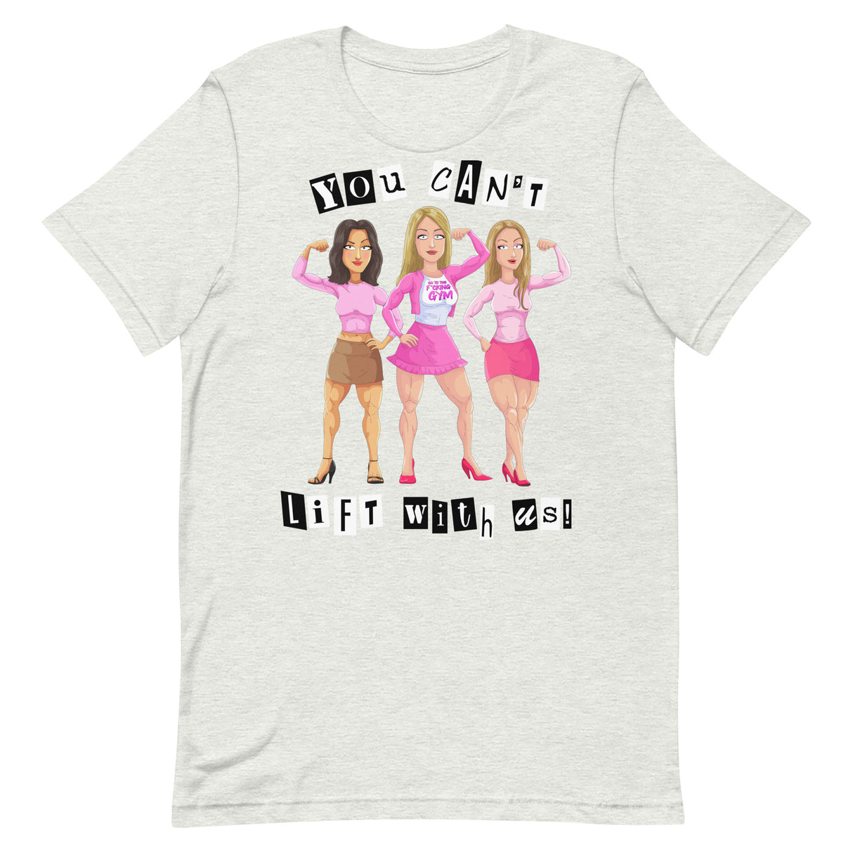 You Can't Lift With Us (Image) T-Shirt