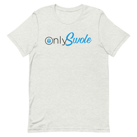 Only Swole T-Shirt