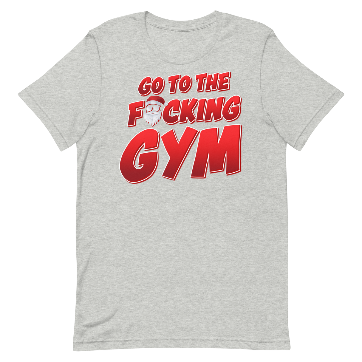Go To The F*cking Gym Santa T-Shirt