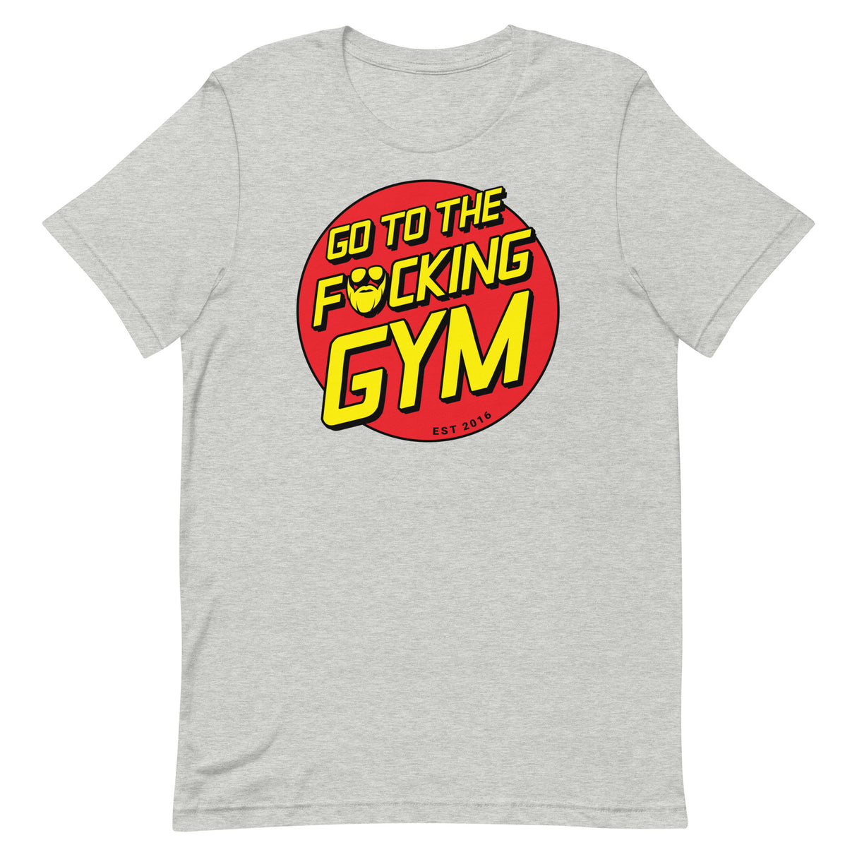 Go To The F*cking Gym (Santa Cruz) T-Shirt