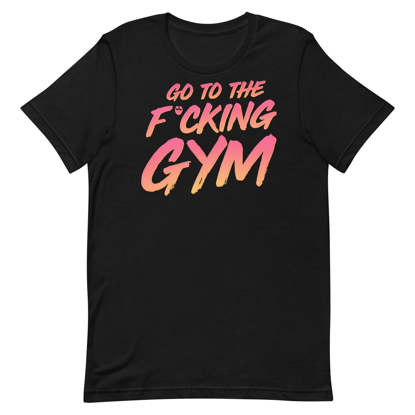 Go To The F*cking Gym Sunset T-Shirt