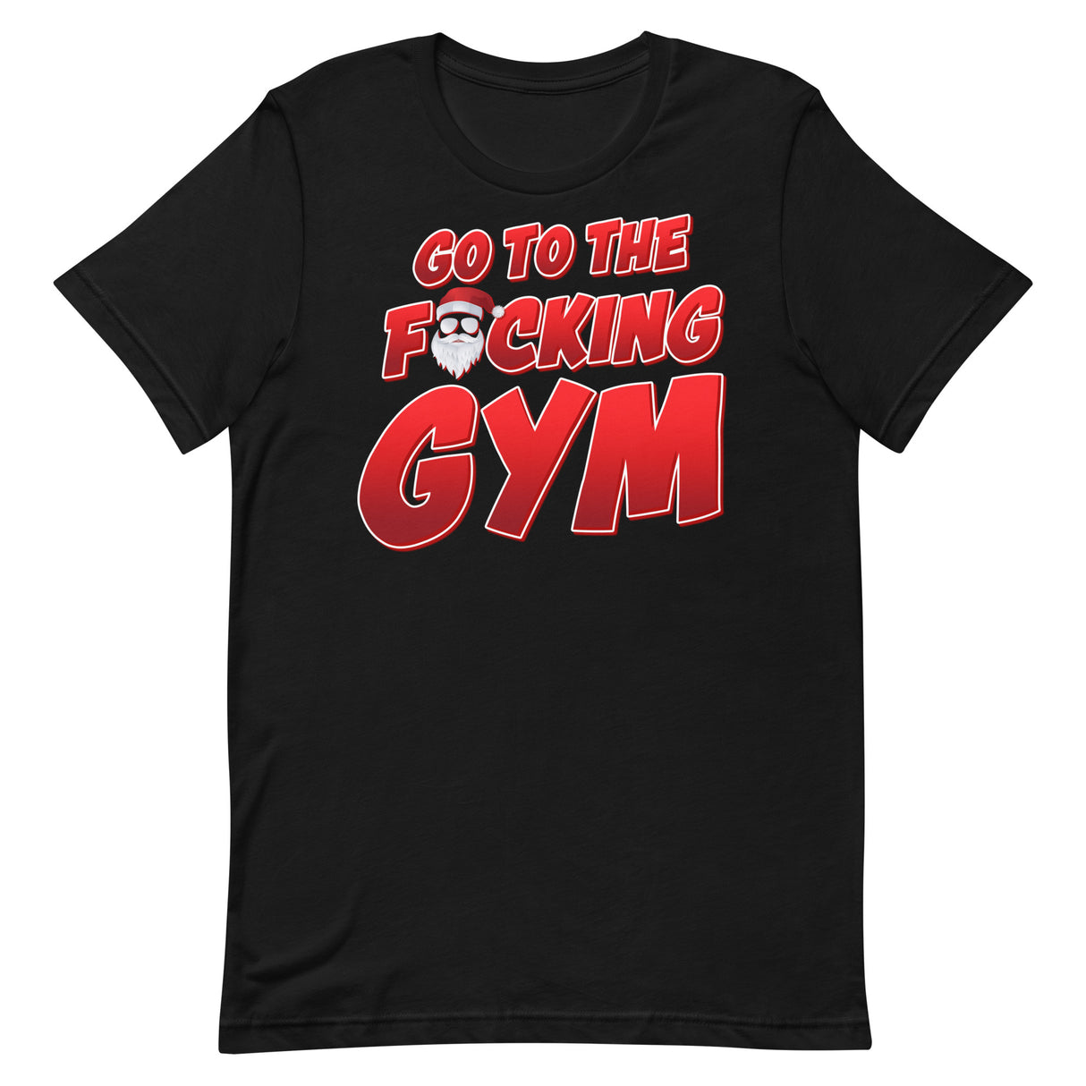 Go To The F*cking Gym Santa T-Shirt