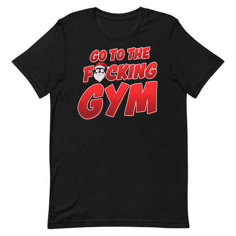 Go To The F*cking Gym Santa T-Shirt