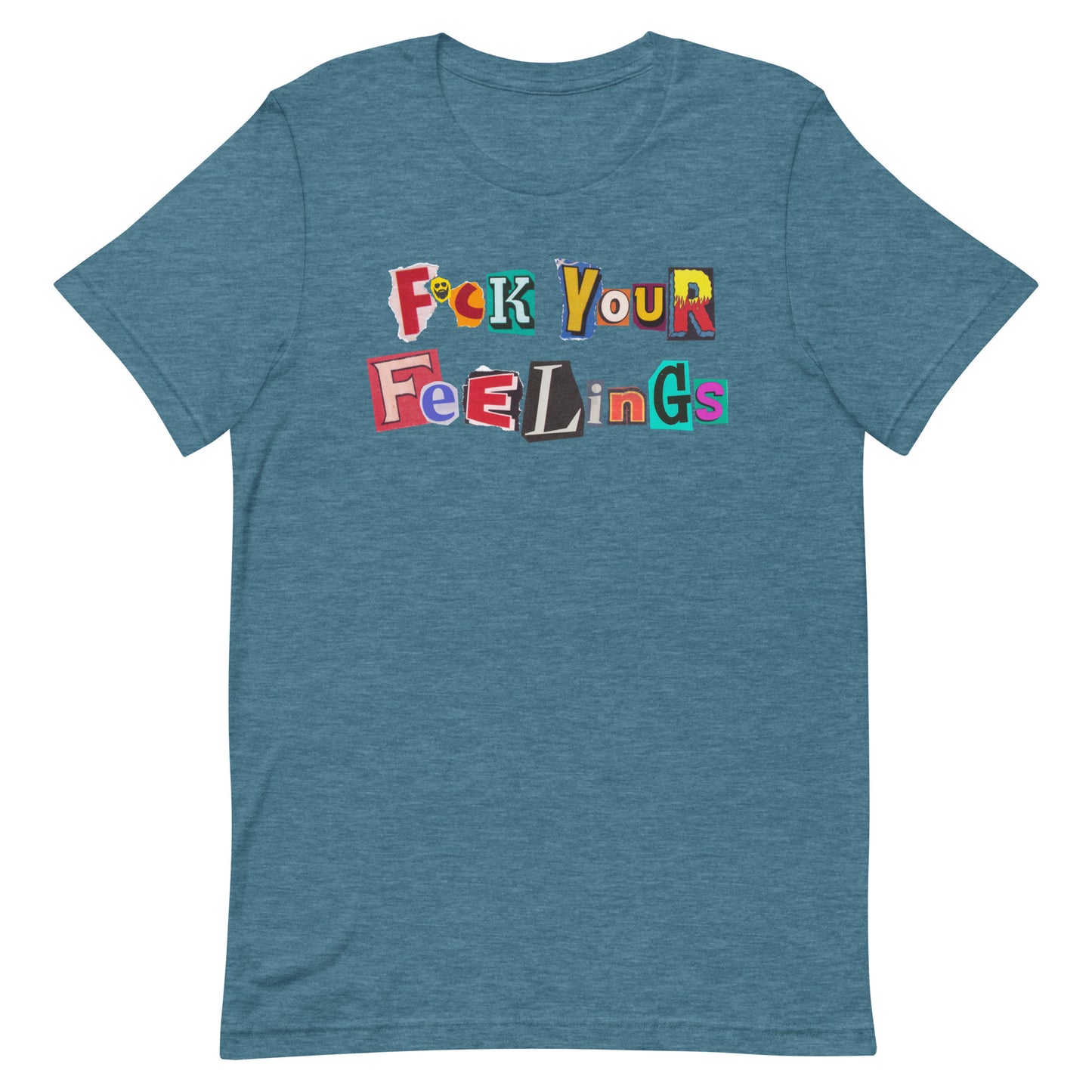 F*ck Your Feelings (Ransom) T-Shirt