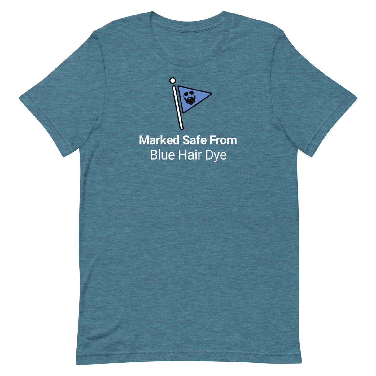 Marked Safe From Blue Hair Dye T-Shirt