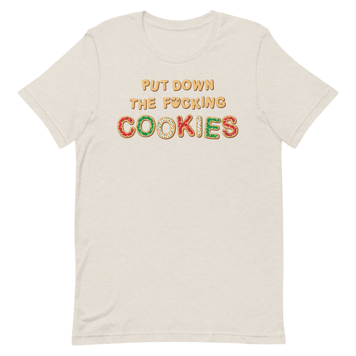 Put Down The F*cking Cookies T-Shirt