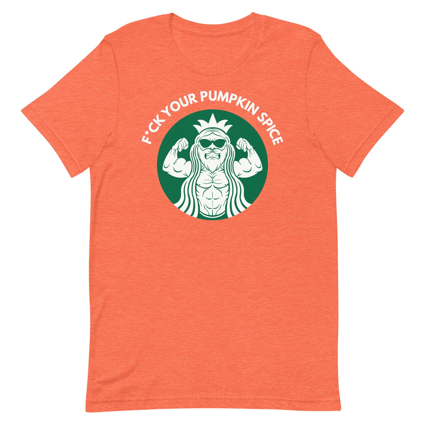 F*ck Your Pumpkin Spice T-Shirt