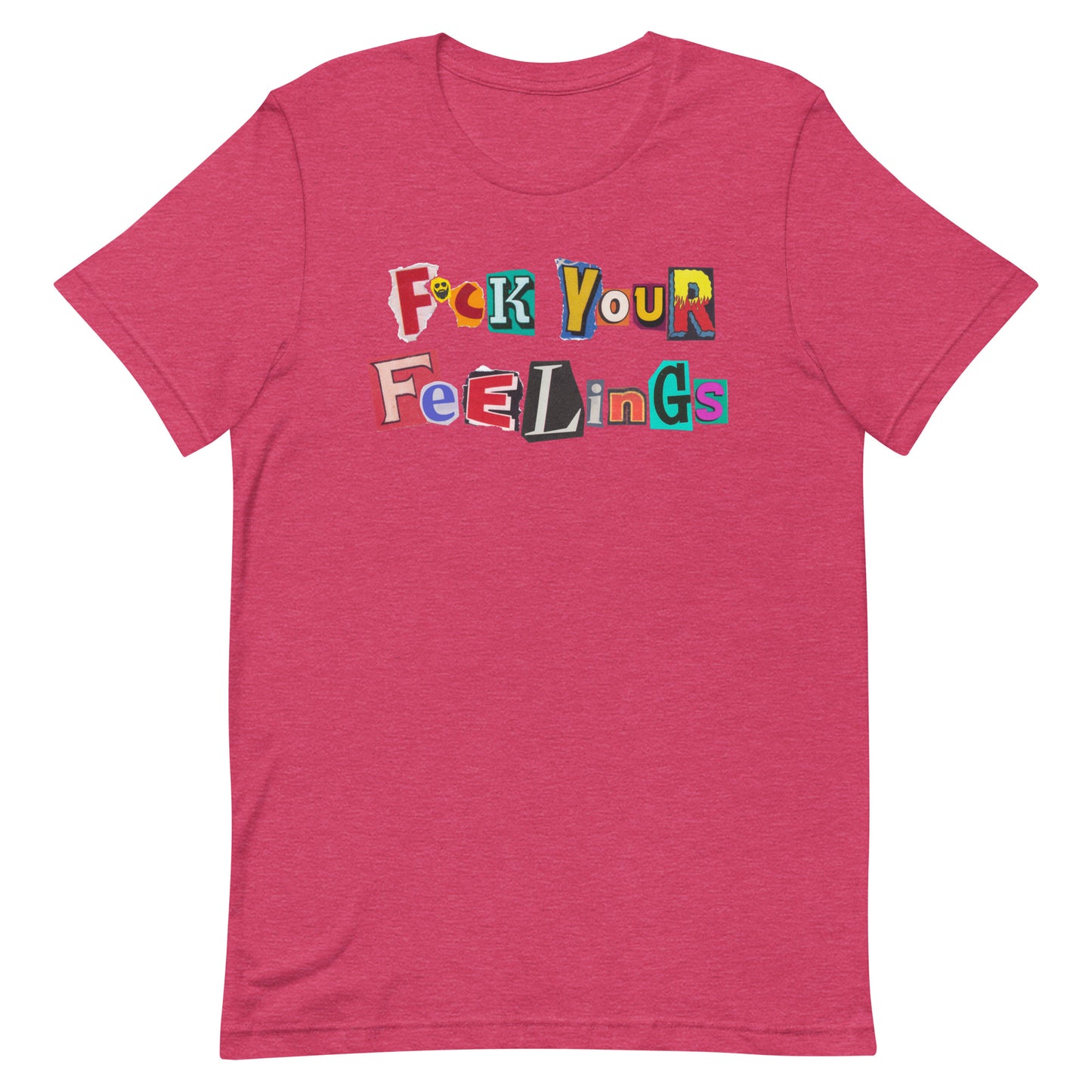 F*ck Your Feelings (Ransom) T-Shirt