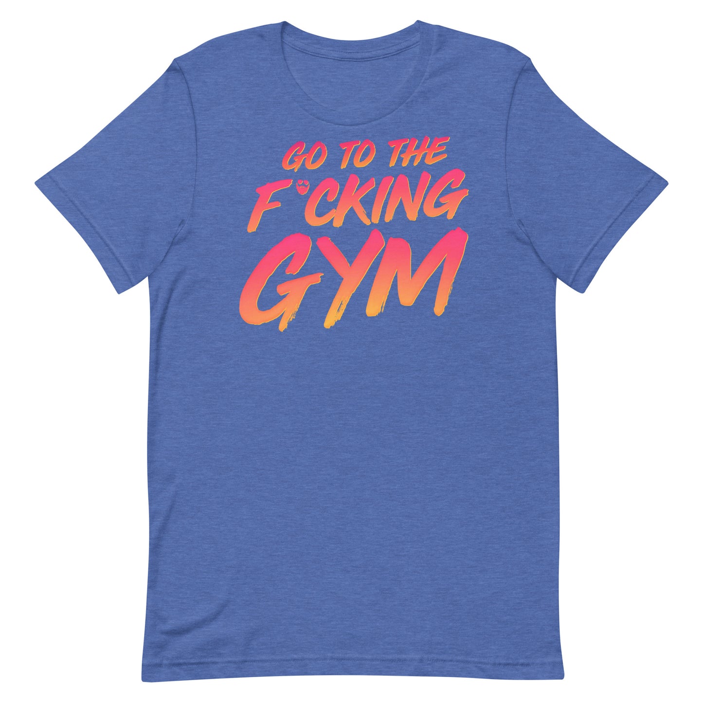 Go To The F*cking Gym Sunset T-Shirt