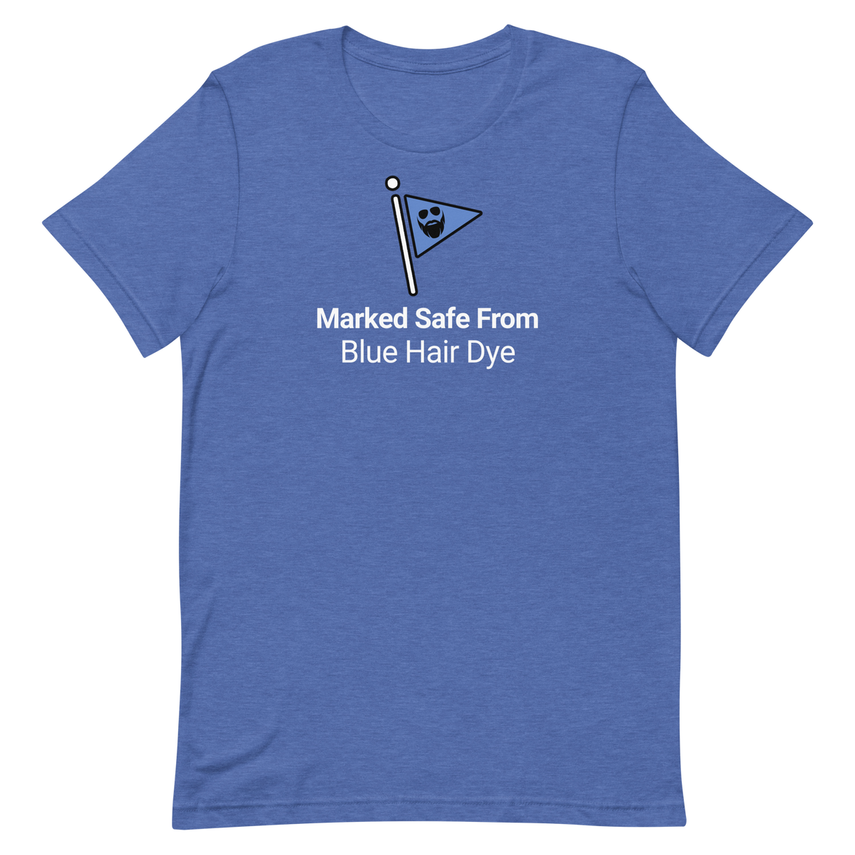 Marked Safe From Blue Hair Dye T-Shirt