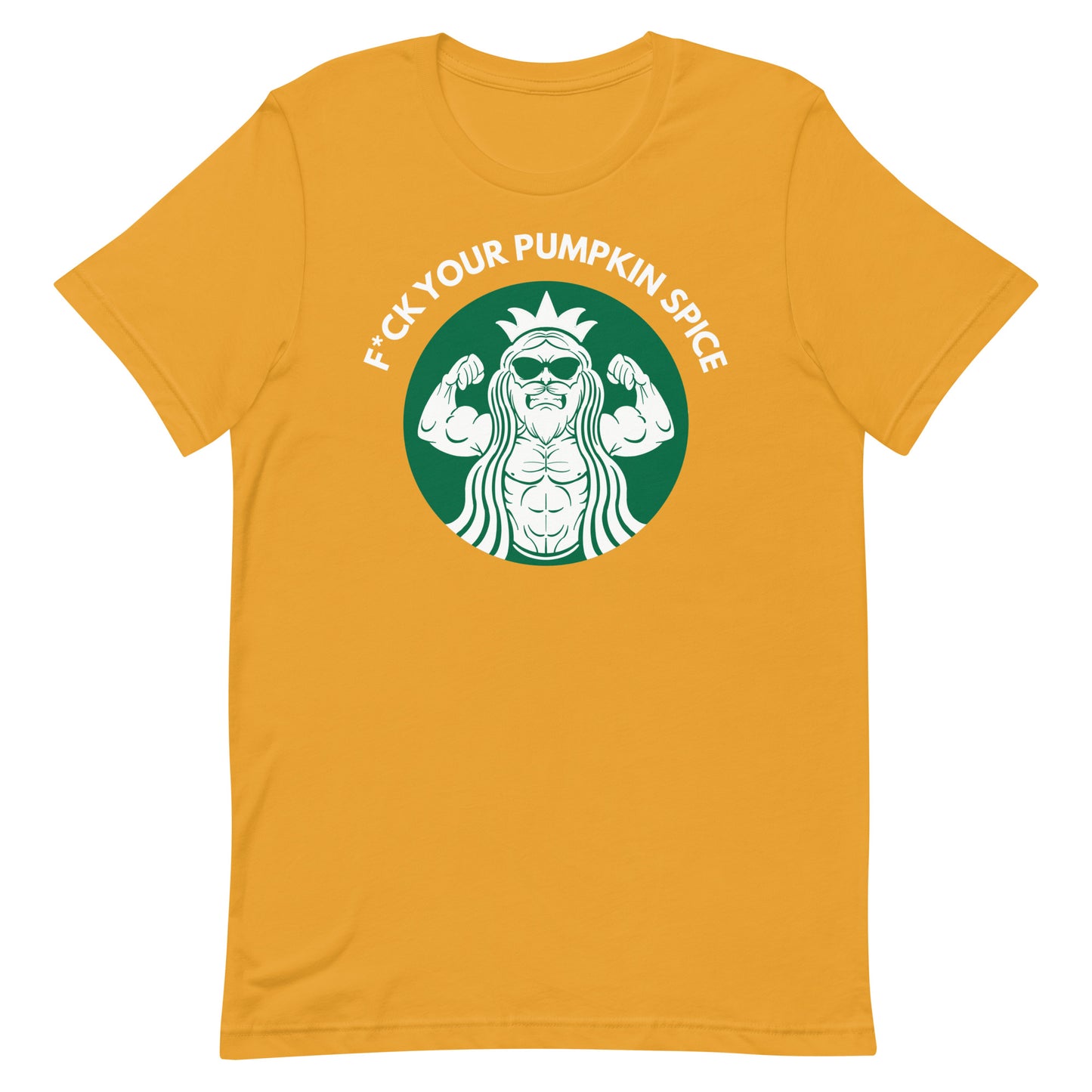 F*ck Your Pumpkin Spice T-Shirt