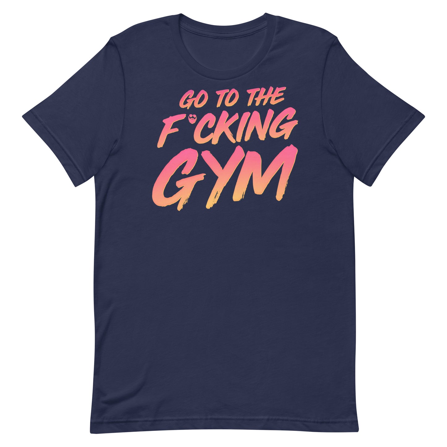 Go To The F*cking Gym Sunset T-Shirt