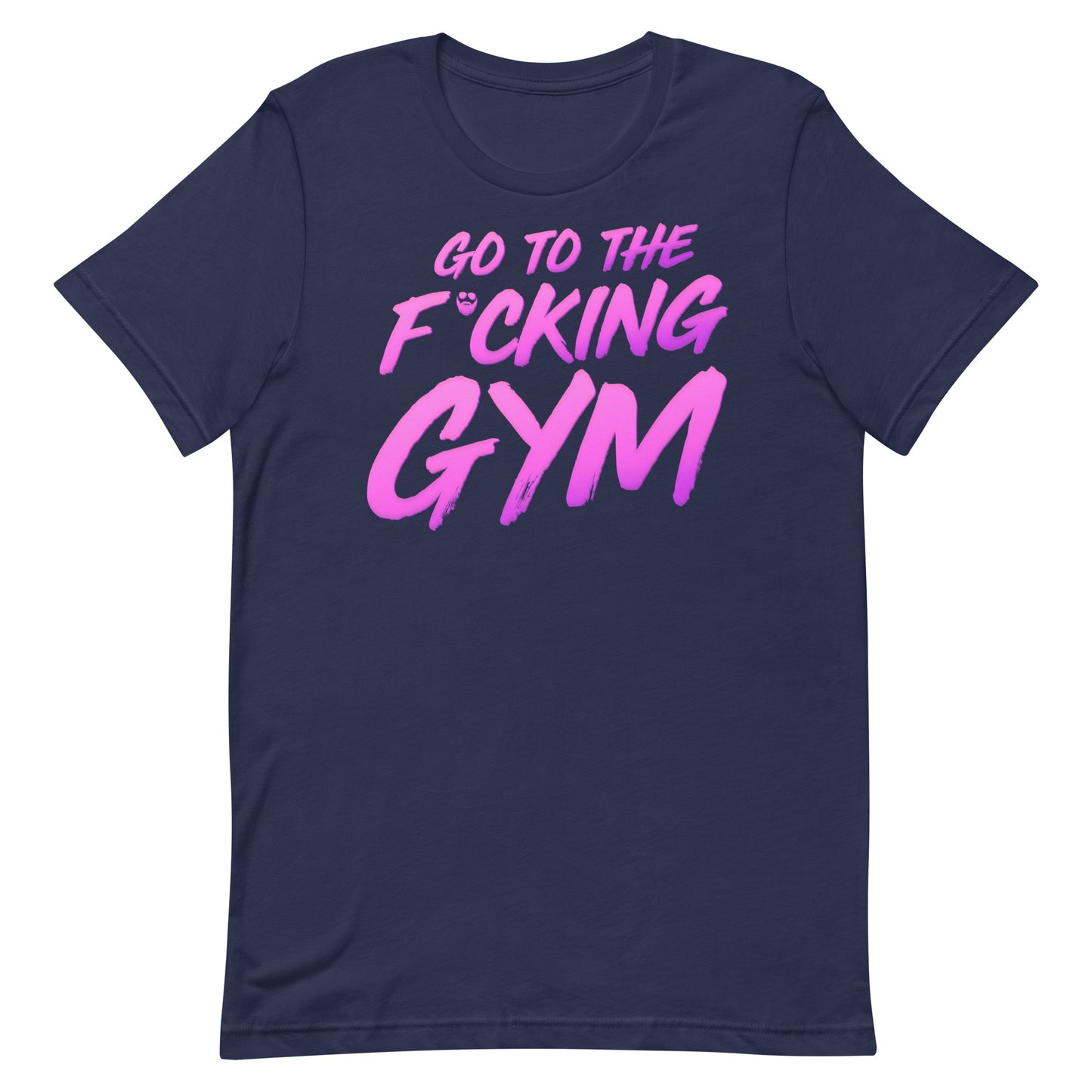 Go To The F*cking Gym Magenta T-Shirt