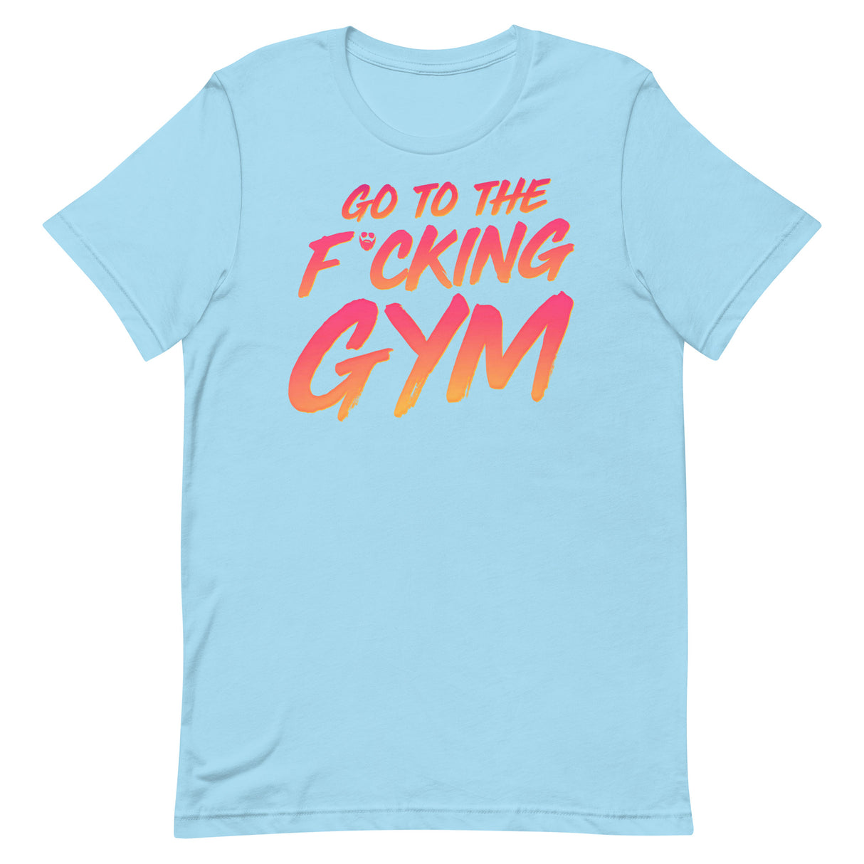 Go To The F*cking Gym Sunset T-Shirt