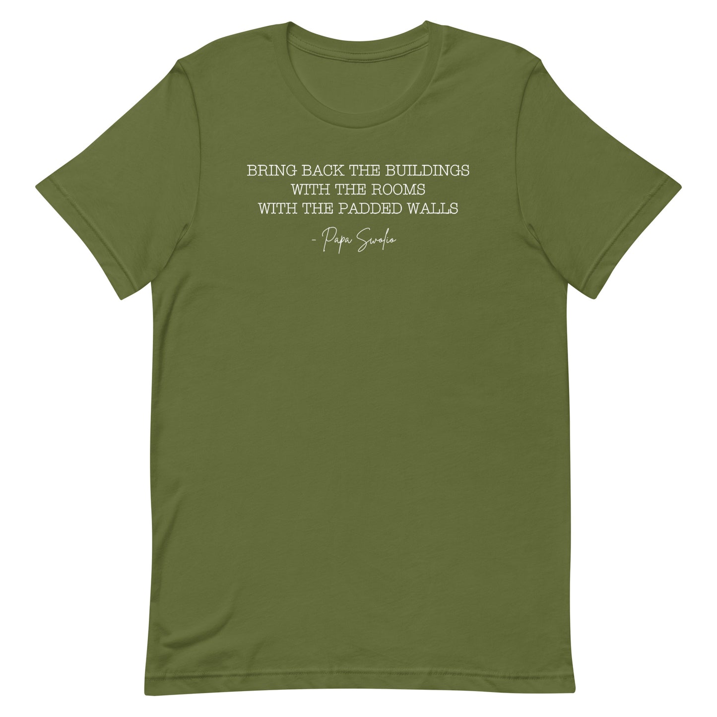 Bring Back the Buildings With the Rooms With the Padded Walls T-Shirt