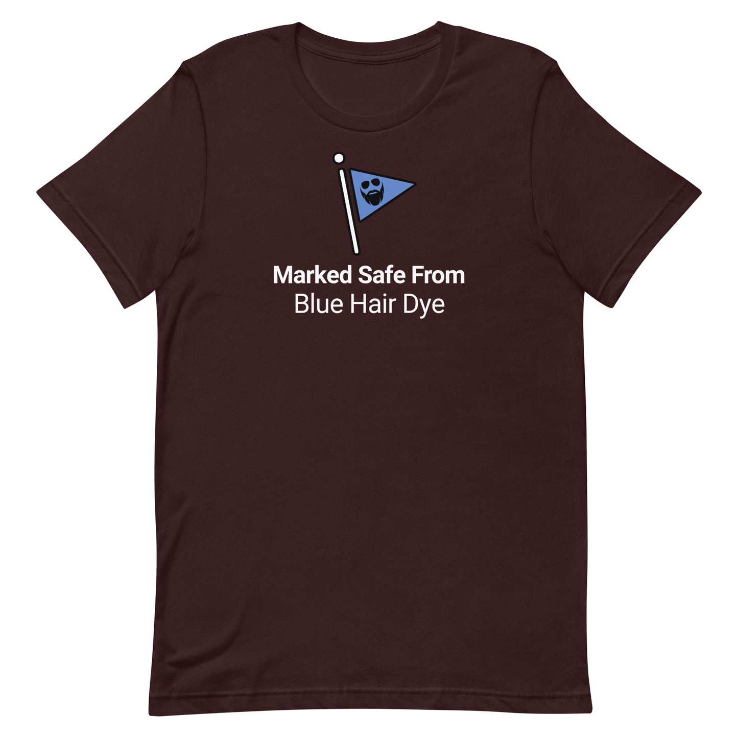 Marked Safe From Blue Hair Dye T-Shirt