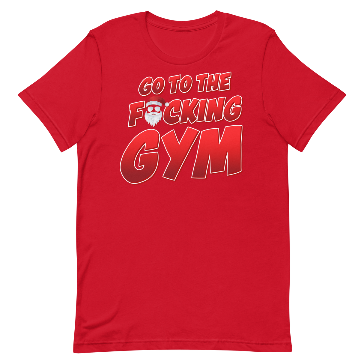 Go To The F*cking Gym Santa T-Shirt
